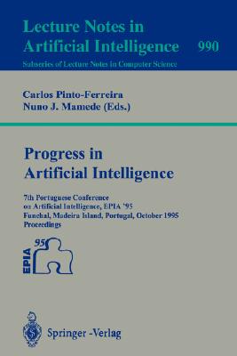 Progress in Artifical intelligence 7th Portuguese Conference on Artificial Intelligence, EPIA '95