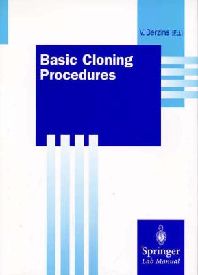 Basic Cloning Procedures (Springer Lab Manuals)