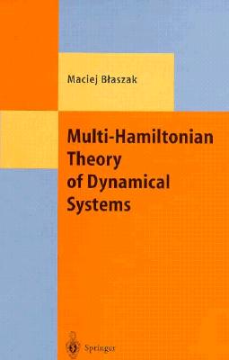 Multi-Hamiltonian Theory of Dynamical Systems (Theoretical and Mathematical Physics)