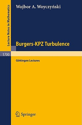 Burgers-KPZ Turbulence: G ttingen Lectures (Lecture Notes in Mathematics, 1700)