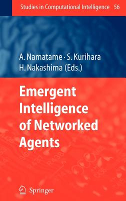 Emergent Intelligence of Networked Agents (Studies in Computational Intelligence, 56)