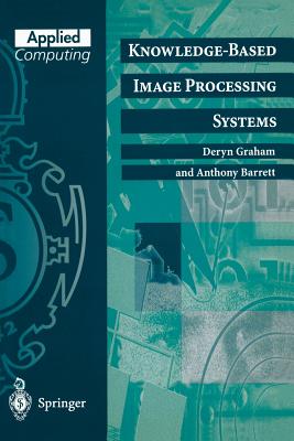 Knowledge-Based Image Processing Systems (Applied Computing)