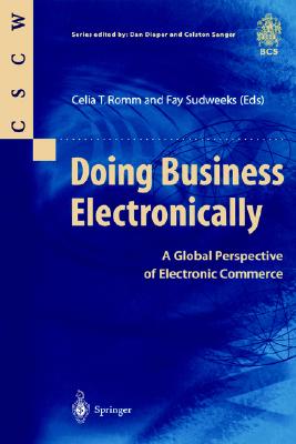 Doing Business Electronically: A Global Perspective of Electronic Commerce (Computer Supported Cooperative Work)