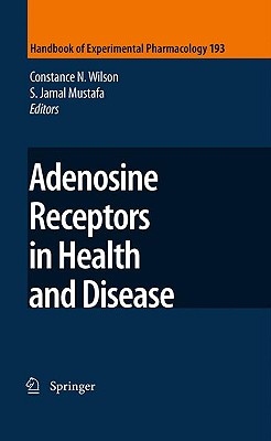 Adenosine Receptors in Health and Disease (Handbook of Experimental Pharmacology, 193)