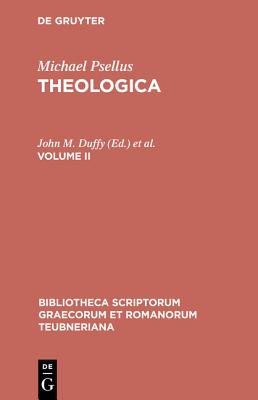 MICHAELIS PSELLI [PSELLUS / PSELLOS] THEOLOGICA; Vol. II