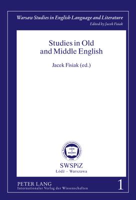 Studies in Old and Middle English (Warsaw Studies in English Language and Literature)