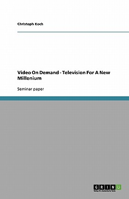 Video On Demand - Television For A New Millenium