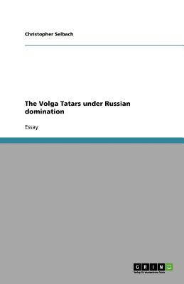 Image for The Volga Tatars under Russian domination