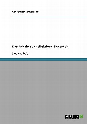 Das Prinzip der kollektiven Sicherheit (German Edition)
