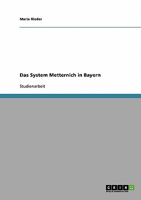 Das System Metternich in Bayern (German Edition)