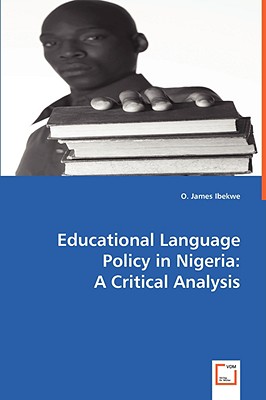 Educational Language Policy in Nigeria: A Critical Analysis