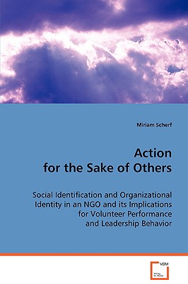 Action for the Sake of Others: Social Identification and Organizational Identity inan NGO and its Implications for Volunteer Performanceand Leadership Behavior