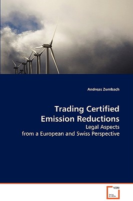 Trading Certified Emission Reductions: Legal Aspects from a European and Swiss Perspective