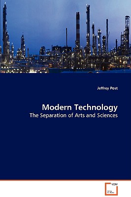 Modern Technolgy: The Separation of Arts and Sciences