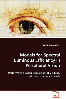 Models for Spectral Luminous Efficiency in PeripheralVision: Performance Based Evaluation of Visibility at LowLuminance Levels