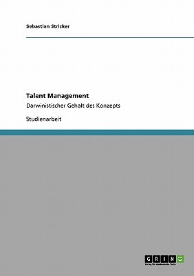 Talent Management: Darwinistischer Gehalt des Konzepts (German Edition)