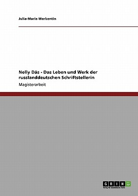 Nelly Ds - Das Leben und Werk der russlanddeutschen Schriftstellerin (German Edition)