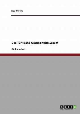 Das T rkische Gesundheitssystem (German Edition)