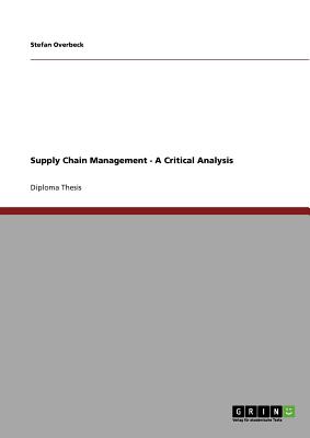 Supply Chain Management - A Critical Analysis