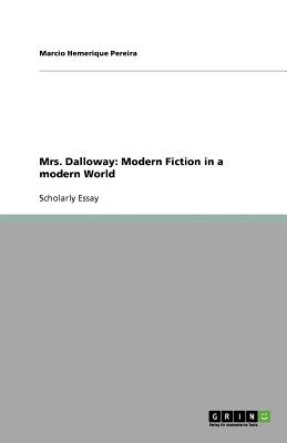 Mrs. Dalloway: Modern Fiction in a modern World