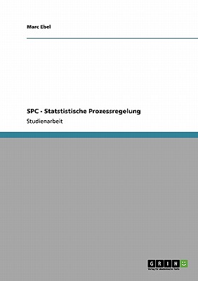 SPC - Statstistische Prozessregelung (German Edition)