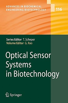 Optical Sensor Systems in Biotechnology (Advances in Biochemical Engineering/Biotechnology, 116)