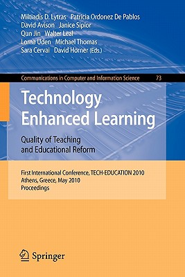 Technology Enhanced Learning: Quality of Teaching and Educational Reform: 1st International Conference, TECH-EDUCATION 2010, Athens, Greece, May . in Computer and Information Science, 73)