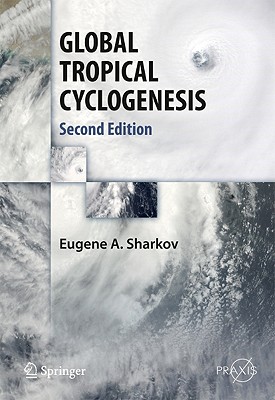 GLOBAL TROPICAL CYCLOGENESIS (Springer Praxis Books)