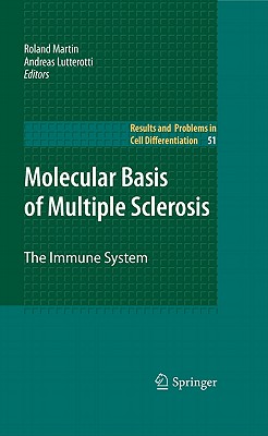 Molecular Basis of Multiple Sclerosis: The Immune System (Results and Problems in Cell Differentiation, 51)