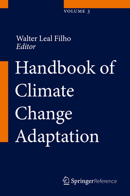 Handbook of Climate Change Adaptation: 3 Volumes