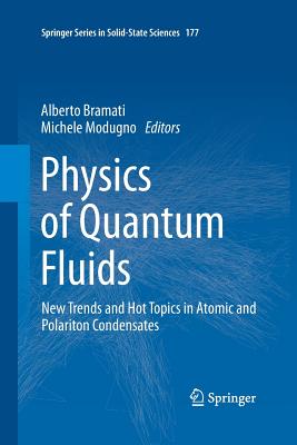 Image for Physics of Quantum Fluids: New Trends and Hot Topics in Atomic and Polariton Condensates (Springer Series in Solid-State Sciences)