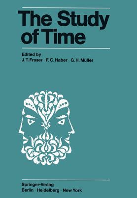 THE STUDY OF TIME Proceedings of the First Conference of the International Society for the Study of Time Oberwolfach - Black Forest, West Germany