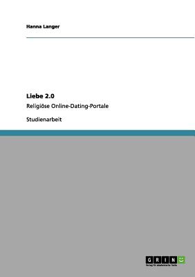Liebe 2.0. Religi se Online-Dating-Portale (German Edition)