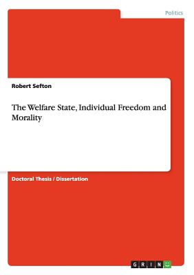 The Welfare State, Individual Freedom and Morality
