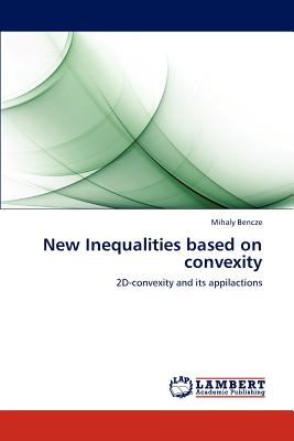 New Inequalities based on convexity: 2D-convexity and its appilactions