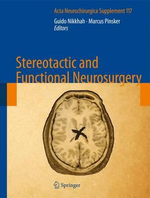 Stereotactic and Functional Neurosurgery (Acta Neurochirurgica Supplement, 117)