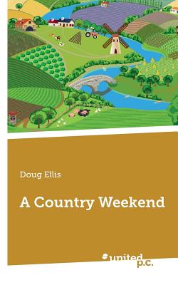 A Country Weekend