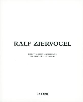 Ralf Ziervogel: Horst Janssen Print Prize Awarded by the Claus Hppe Foundation