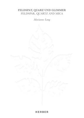 Marianne Lang: Feldspar, Quartz, and Mica