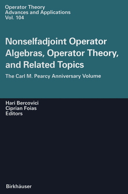 Nonselfadjoint Operator Algebras, Operator Theory, and Related Topics : The Carl M. Pearcy Anniversary Volume