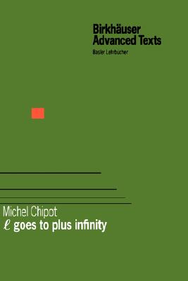 L goes to plus infinity (Birkhuser Advanced Texts Basler Lehrbcher)
