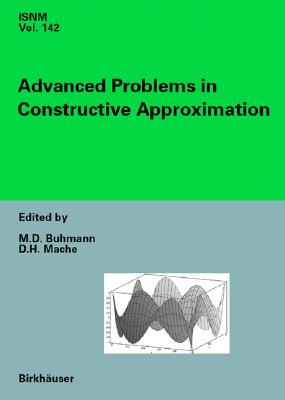 Image for Advanced Problems in Constructive Approximation: 3rd International Dortmund Meeting on Approximation Theory (IDoMAT) 2001 (International Series of Numerical Mathematics, 142)