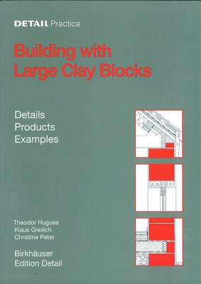 Building with Large Clay Blocks: Details, Products, Examples (Detail Practice)