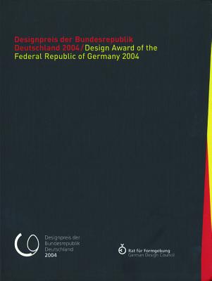 Designpreis der Bundesrepublik Deutschland 2004 / Design Award of the Federal Republic of Germany 2004
