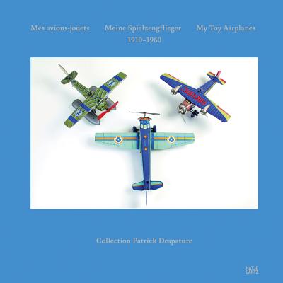 My Toy Airplanes: 1910-1960