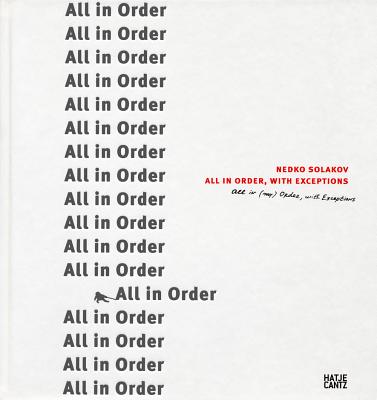 Nedko Solakov: All in Order, with Exceptions