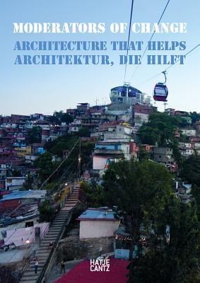 Moderators of Change: Architecture That Helps (Jahresring)