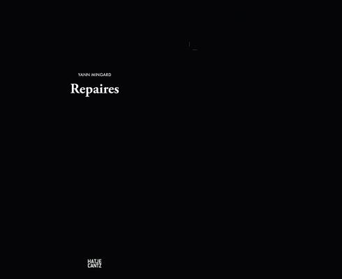 Yann Mingard: Repaires (English and French Edition)