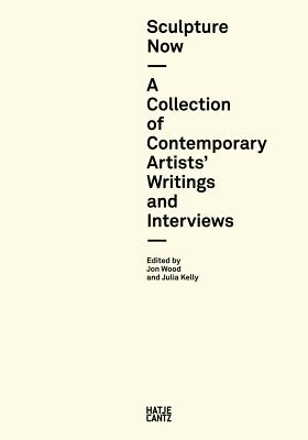 Contemporary Sculpture: Artists' Writings and Interviews