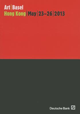Art Basel in Hong Kong: 23-26 May 2013